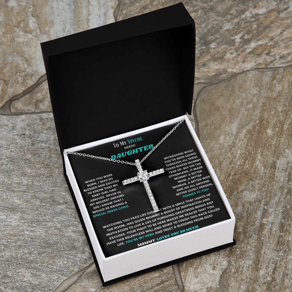 TO MY SPECIAL NEEDS DAUGHTER, A LOVE ONLY GIFT OF THE CZ CROSS JUST FOR YOU!