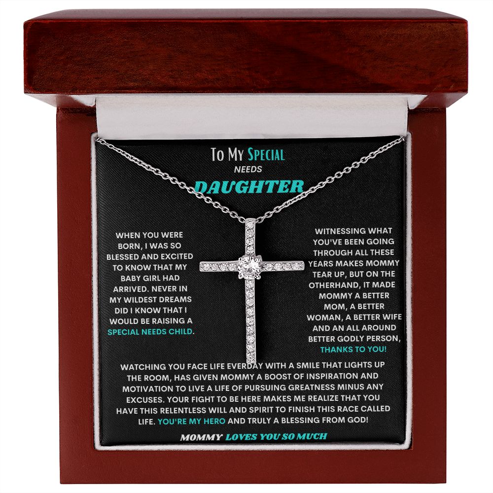 TO MY SPECIAL NEEDS DAUGHTER, A LOVE ONLY GIFT OF THE CZ CROSS JUST FOR YOU!