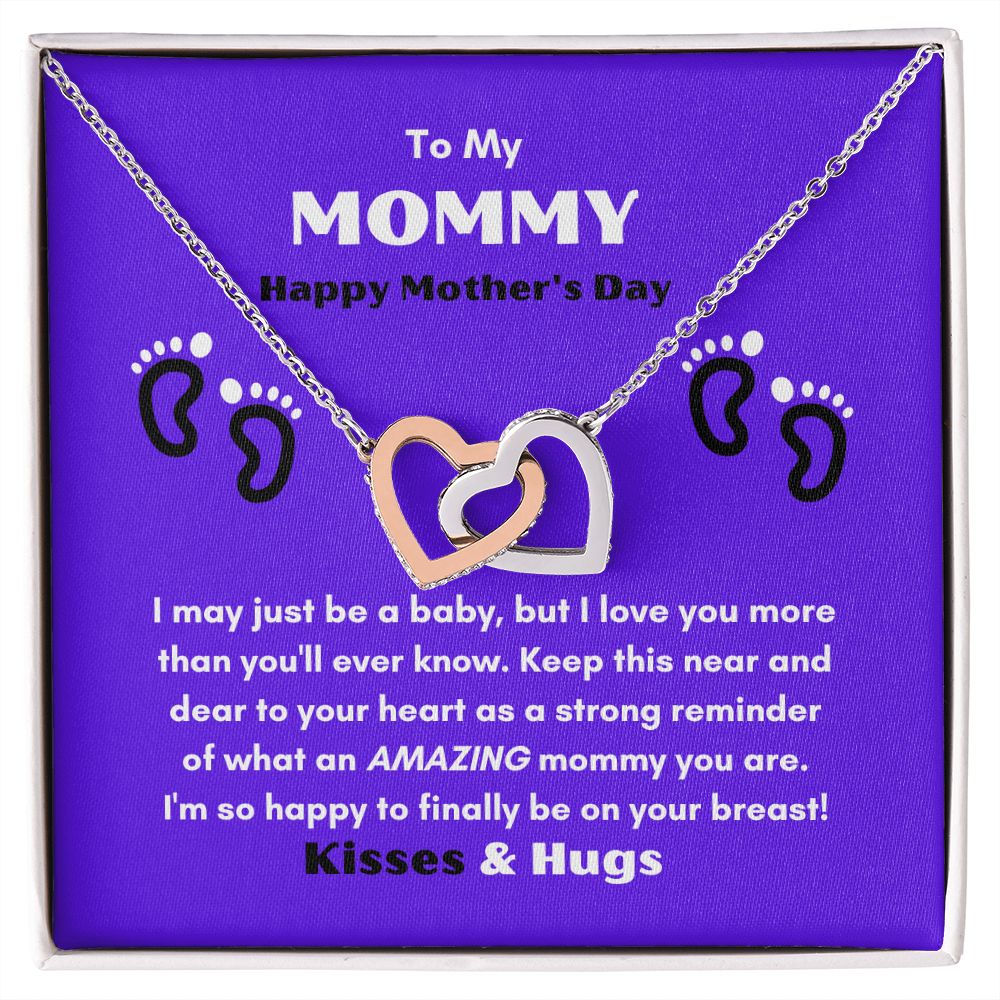 TO MY MOMMY HAPPY MOTHER'S DAY ENJOY THIS INTERLOCKING HEART NECKLACE KEEP IT CLOSE TO YOUR HEART!
