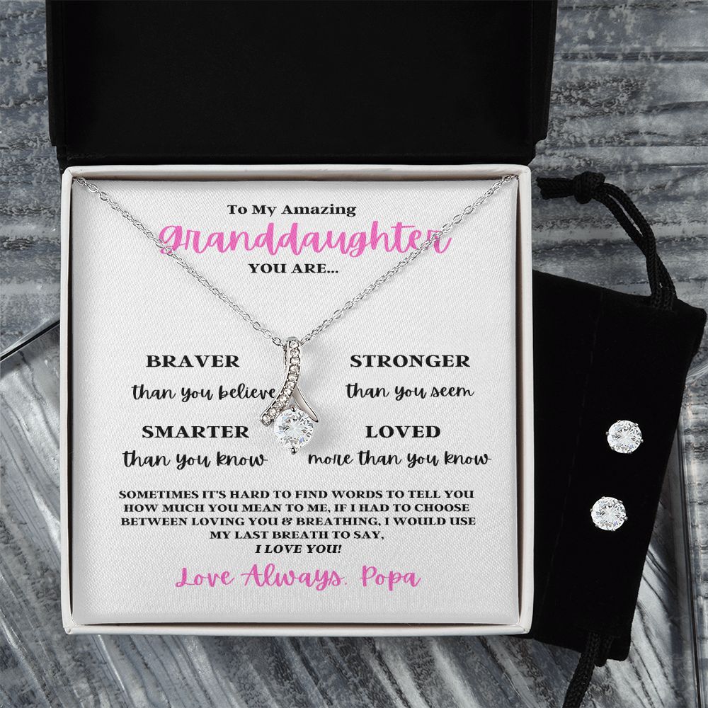 TO MY AMAZING GRANDDAUGHTER WITH THE ALLURING NECKLACE AND EARRINGSBECAUSE SHE IS LOVED MORE THAN SHE KNOWS.