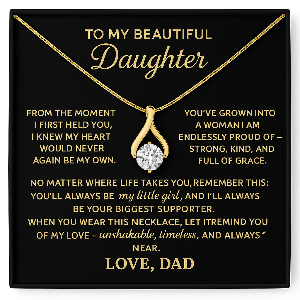 TO MY BEAUTIFUL DAUGHTER A FOREVER LOVE NECKLACE FOR DAD