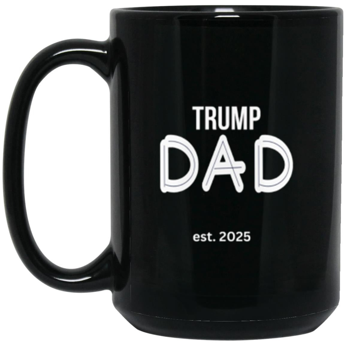 TRUMP DAD 15oz Black Mug