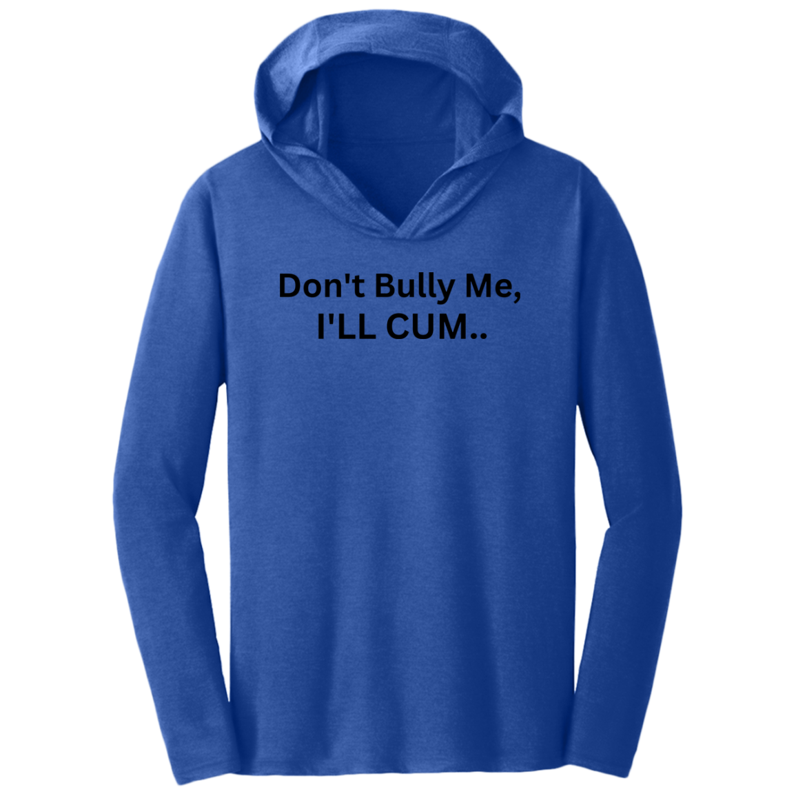 T-shirt Don't Bully Me 08i24i23 DM139 Triblend T-Shirt Hoodie