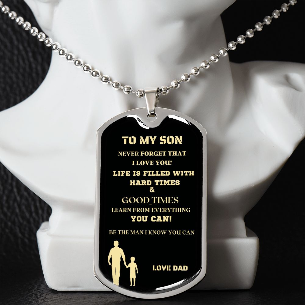 TO MY SON DOG TAG NEVER MGS BLK AND GOLD