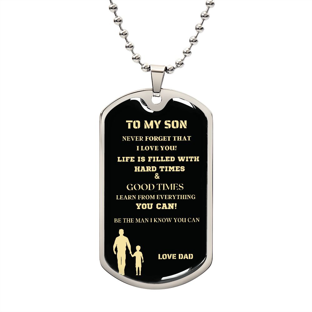 TO MY SON DOG TAG NEVER MGS BLK AND GOLD