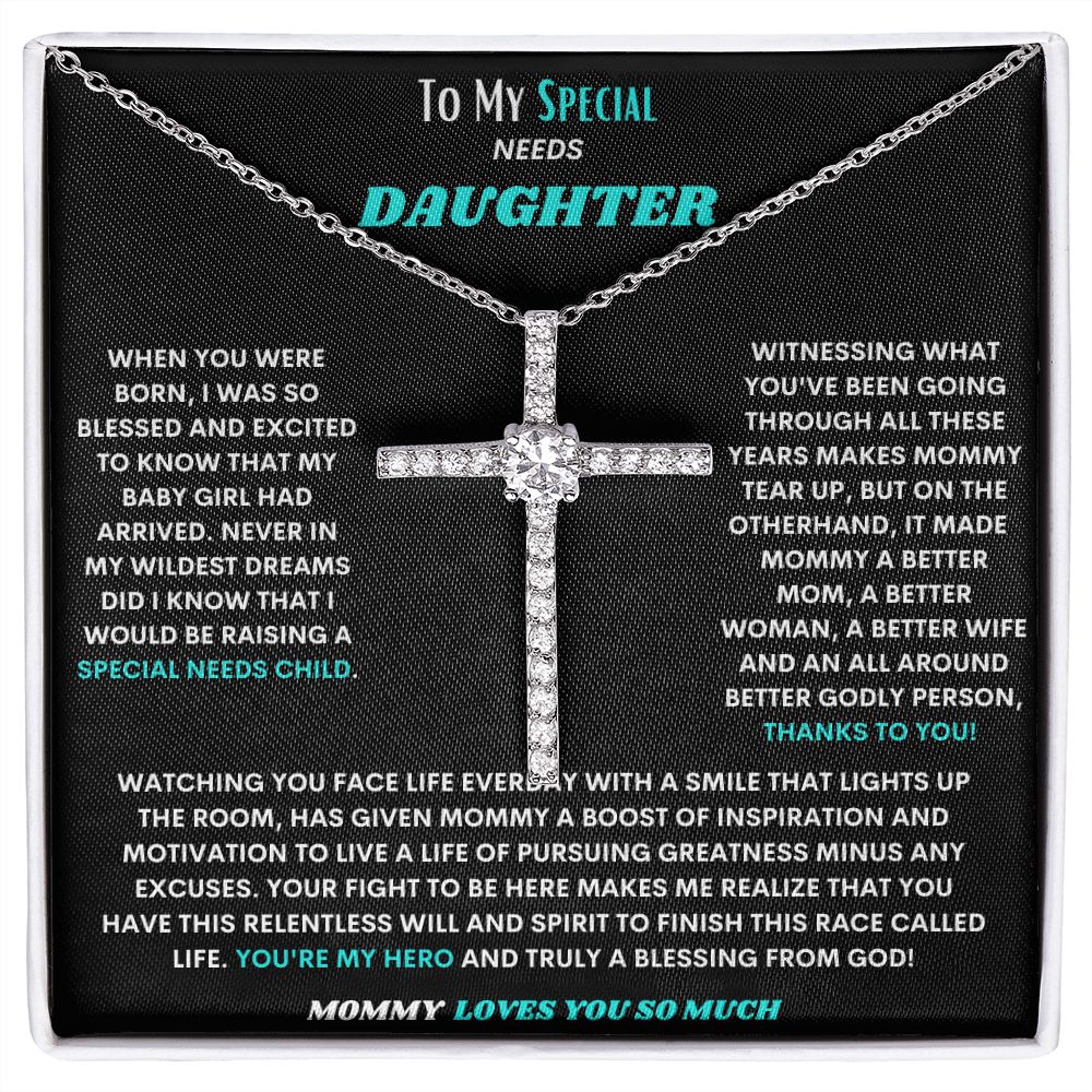 TO MY SPECIAL NEEDS DAUGHTER, A LOVE ONLY GIFT OF THE CZ CROSS JUST FOR YOU!