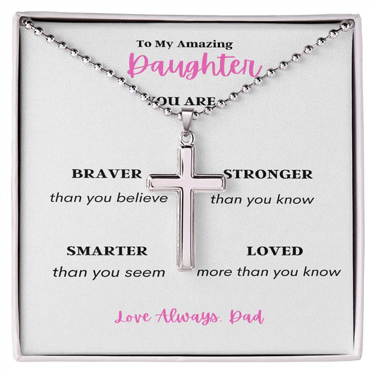 TO MY DAUGHTER FROM DAD WITH LOVE ONLY STAINLESS CROSS NECKLACE