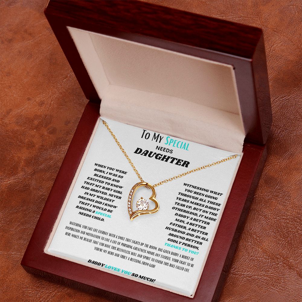 To My SPECIAL Needs Daughter, a Forever LOVE Necklace
