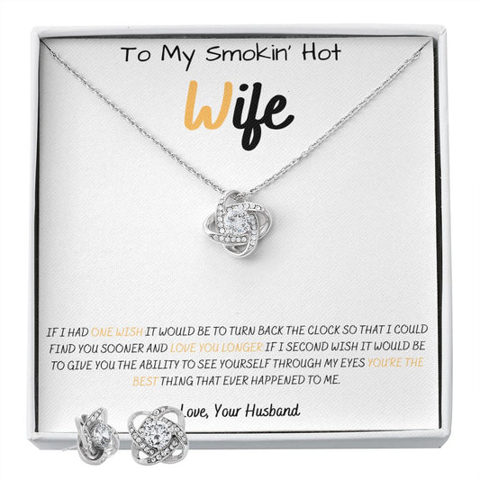 TO MY SMOKIN' HOT WIFE, ENJOY THIS LOVE KNOT GIFT!