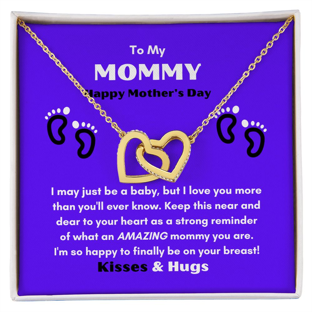 TO MY MOMMY HAPPY MOTHER'S DAY ENJOY THIS INTERLOCKING HEART NECKLACE KEEP IT CLOSE TO YOUR HEART!