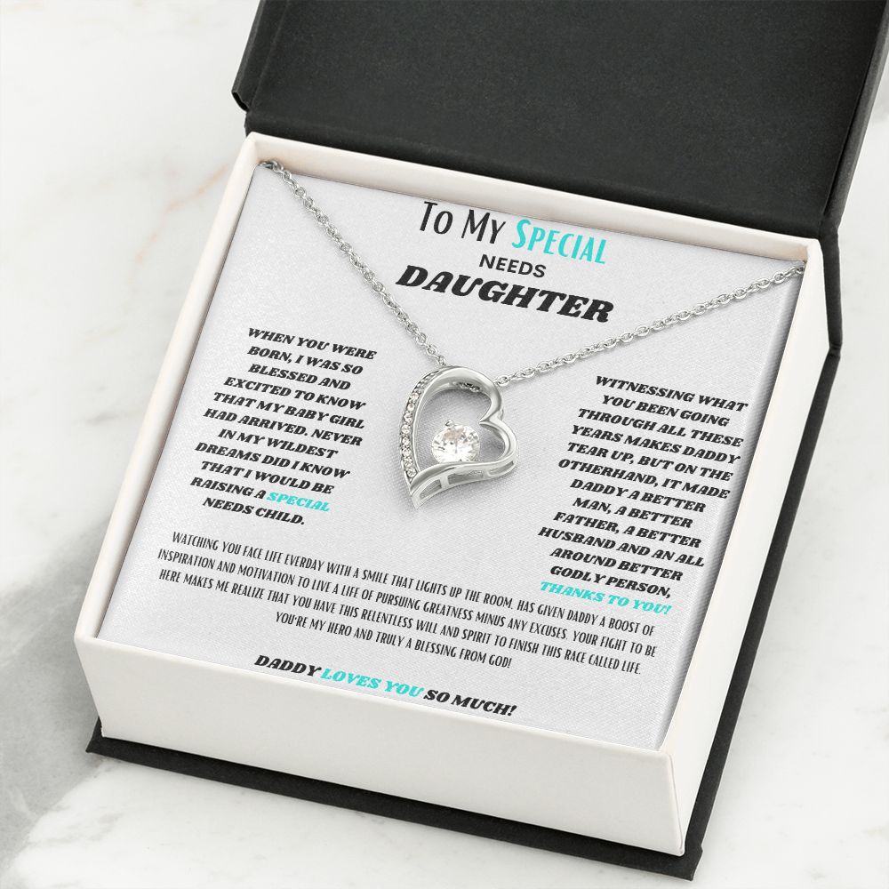 To My SPECIAL Needs Daughter, a Forever LOVE Necklace