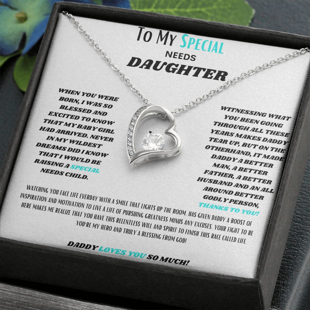 To My SPECIAL Needs Daughter, a Forever LOVE Necklace